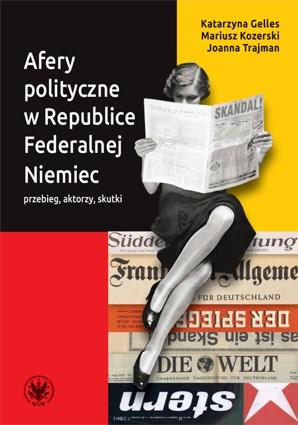 image: Nowa książka pt. „Afery polityczne w Republice Federalnej Niemiec: przebieg aktorzy skutki”