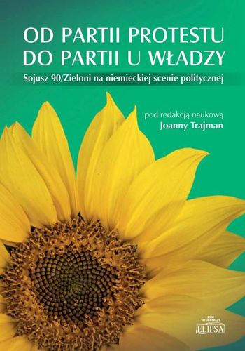 image: Partia Zielonych na niemieckiej scenie
politycznej. Nowa książka pod redakcją dr Joanny Trajman