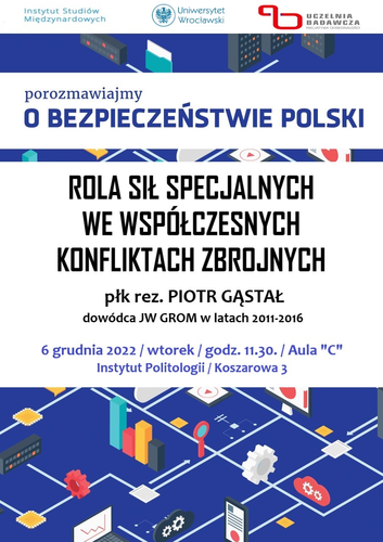 image: Wykład byłego dowódcy Jednostki Wojskowej GROM płk rezerwy Piotra Gąstała pt.: „Rola sił specjalnych we współczesnych konfliktach zbrojnych”