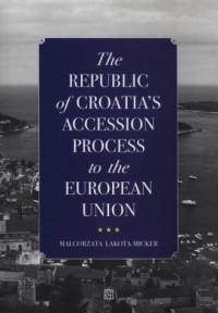 the-republic-of-croatias-accession-process-to-the-european-union-malgorzata-lakotamicker282489-s